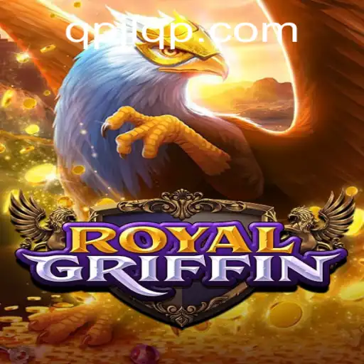 The Enchanting World of RoyalGriffin: Mastering This Captivating Game